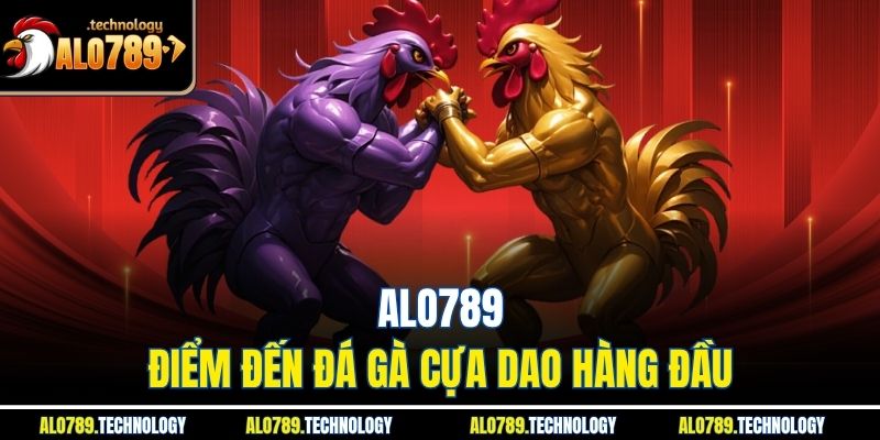 Đá Gà Cựa Dao – Trải Nghiệm Giải Trí Đỉnh Cao Không Giới Hạn 4 Alo789 – điểm đến đá gà cựa dao hàng đầu