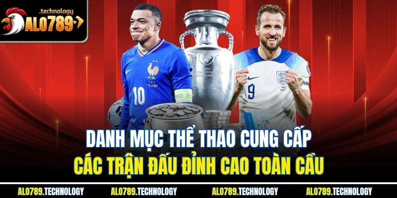 Trang chủ 4 Danh mục thể thao cung cấp các trận đấu đỉnh cao toàn cầu
