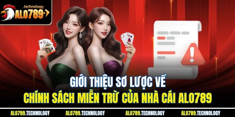 Miễn Trừ Trách Nhiệm Và Cam Kết Minh Bạch Của Alo789 1 Giới thiệu sơ lược về chính sách miễn trừ của nhà cái Alo789